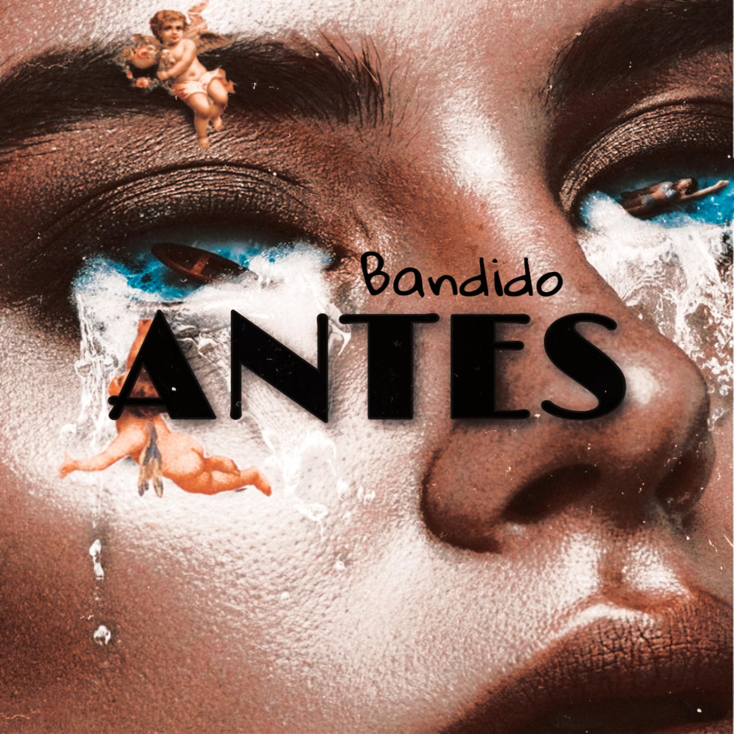 Bandido - Antes (Explicit)