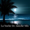 La Noche De Anoche Mix