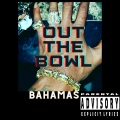 Out the Bowl (Explicit)