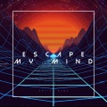 Damian Jones、A Rocket To The Moon、JME - Escape My Mind (feat. A Rocket To The Moon & Jme)