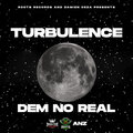 turbulence - Dem No Real