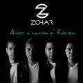 Zohar - Amor a Camisa E Fuerza