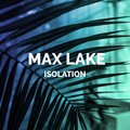 Max Lake - Isolation (RadioEdit)