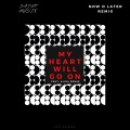 Now O Later、Alina Renae、Saint Müsik - My Heart Will Go On (RadioEdit)