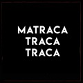 Matraca Traca Traca