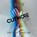 Touch (Cutmore Extended Remix)