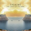 Ensaime - The Light of The Dark (Original Mix)