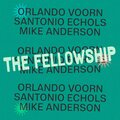 DJ Mike Anderson、Santonio Echiols、Orlando Voorn - The Fellowship (feat. Orlando Voorn & Santonio Echiols)