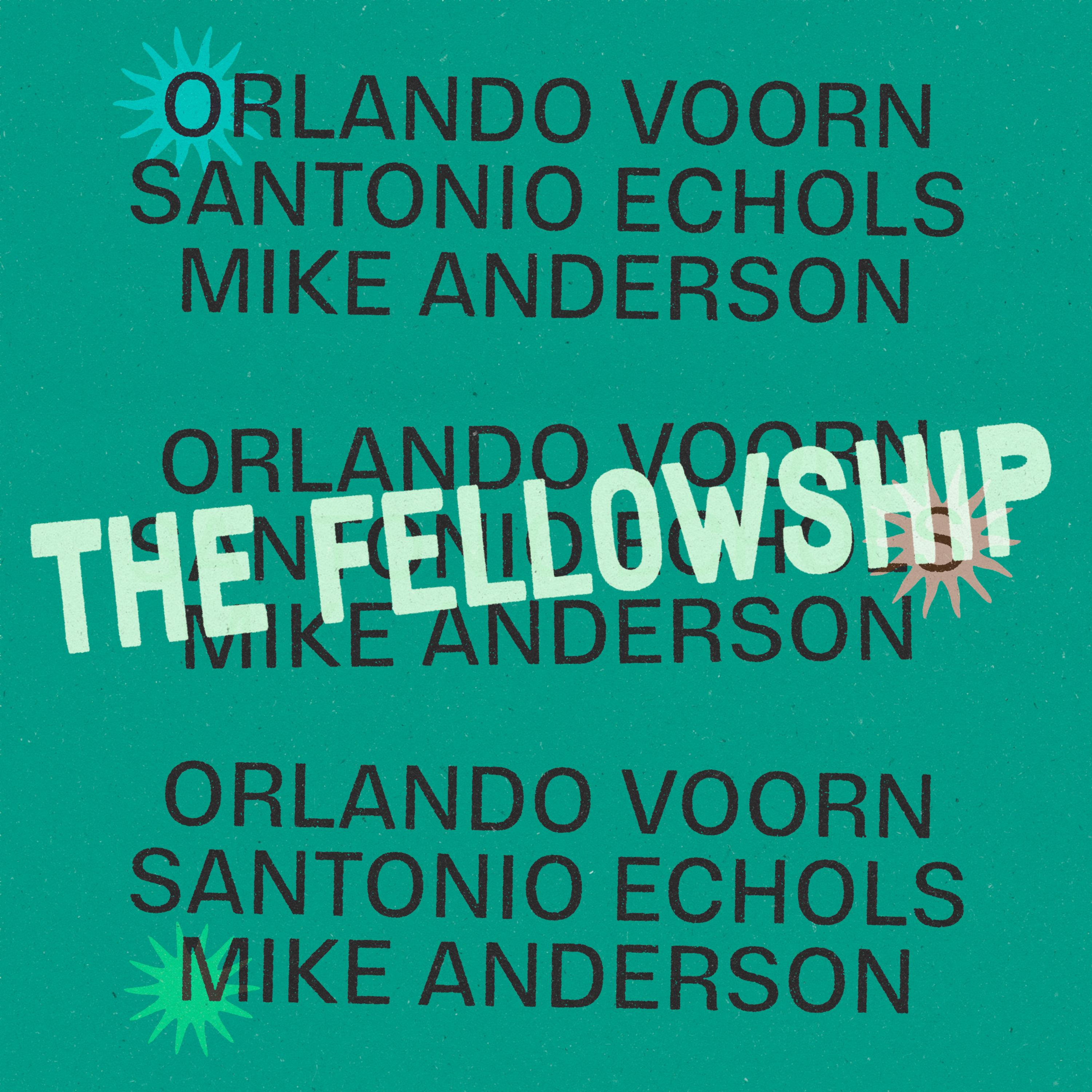 DJ Mike Anderson、Santonio Echiols、Orlando Voorn - The Fellowship