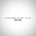 Dancing In My Head (FN007 Remix)