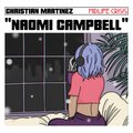 Christian Martinez - Naomi Campbell (Explicit)