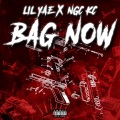 Bag Now (feat. NGC KC) [Explicit]