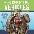 Songs For Unconventional Vehicles (Explicit)