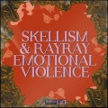 Skellism、RayRay - Emotional Violence