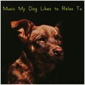 Dog Music Dreams、Calming Music for Dogs、Relaxmydog - Memorandum