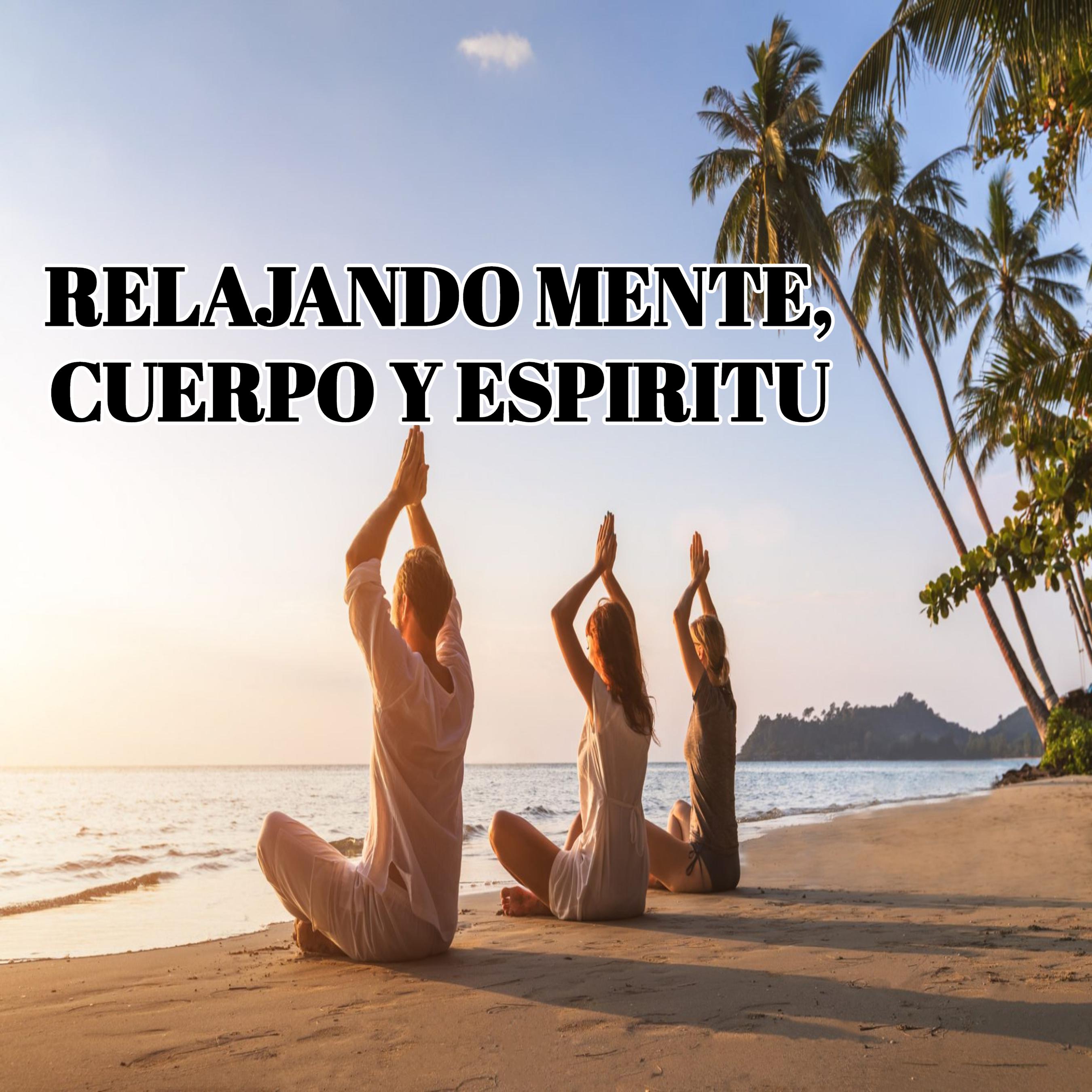Relajacion Espiritual - Relajando mente, cuerpo y espíritu