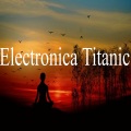 Música Para Disfrutar - Electrónica Titanic