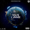 LSK - Toute l’année (Explicit)