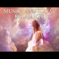 Relajación Profunda - Música angelical relajante