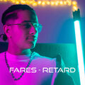 Fares - Retard (Explicit)