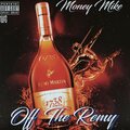 Money Mike - Off The Remy (Explicit)