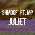 MP、Shmoof - Juliet (feat. MP)(Explicit)