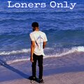 Loners Only (Explicit)