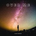 Liam Dennis - Over Me