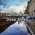 Gentle Rain Deep Sleep