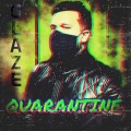 Glaze - QUARANTINE (prod. by VLV)(Explicit)