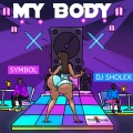 fire dj sholex、Symbol - BODY (feat. SYMBOL)