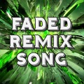 DJ Remix - Faded Remix Song