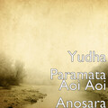 Yudha Paramata - Aoi Aoi Anosara