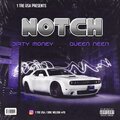 Queen Neen、DirtyMoney - NOTCH (feat. Queen Neen)(Explicit)