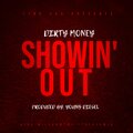 DirtyMoney - Showin' Out (Explicit)