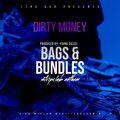 DirtyMoney - Bags and Bundles (Explicit)
