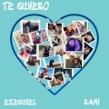 Rami、Esequiel - Te Quiero