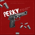 WeLoveMiles、Drizzy - PERKY (feat. Drizzy)(Explicit)