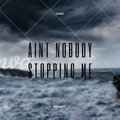 Orbit、Mikamik - Ain't Nobody Stoppin Me (feat. Mikamik)