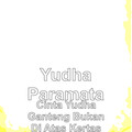 Yudha Paramata - Cinta Yudha Ganteng Bukan Di Atas Kertas