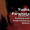 Yudha Paramata - Jikalau Ku Pandang Jauh Yudha Ganteng DiSana