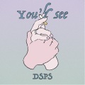 DSPS - You'll See
