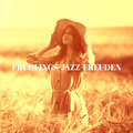 Frühlings-Jazz-Freuden: Beruhigende Atmosphäre, Sanftes & Entspannender Chillin Groove