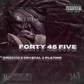 Crizzito、King Crystal、Platinò - Forty45Five (Explicit)