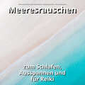 Meeresrauschen zum Einschlafen、Naturgeräusche、Meeres Rauschen - Meeresrauschen für Katzen