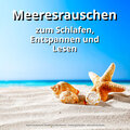 Meeresrauschen Qualitätsaufnahmen、Naturgeräusche、Meeres Rauschen - Lesen an der Küste