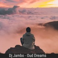Dj Jambo - Oud Dreams