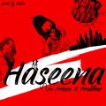 Prakhar Gupta、Prince Music - Haseena