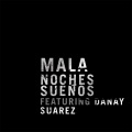 Noches Sueños (feat. Danay Suárez) (Radio Edit)