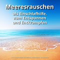 Meeresrauschen Sounds Arno Holmberg、Meeres Rauschen、Naturgeräusche - Noch einmal